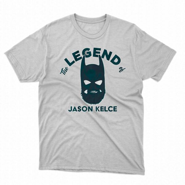 The Legend Of Jason Kelce Shirt