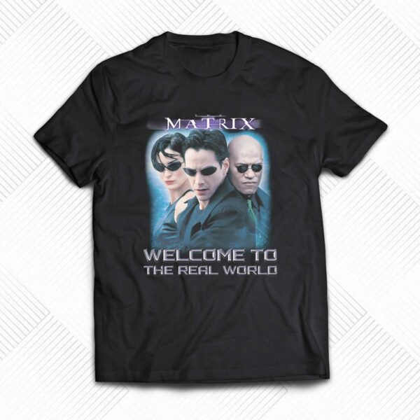 The Matrix Welcome To The Real World T-shirt