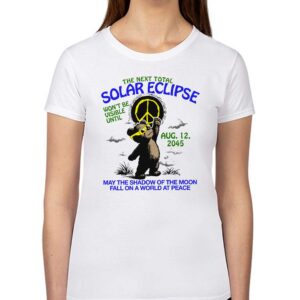 The Next Total Solar Eclipse Won’t Be Visible Until Aug 12 2045 Shirt