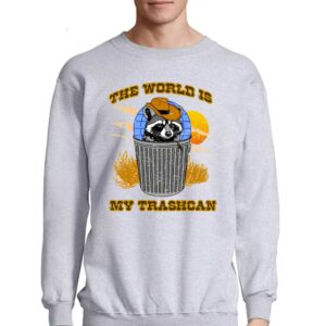 The World Is My Trashcan T-shirt 3 The World Is My Trashcan T shirt 4