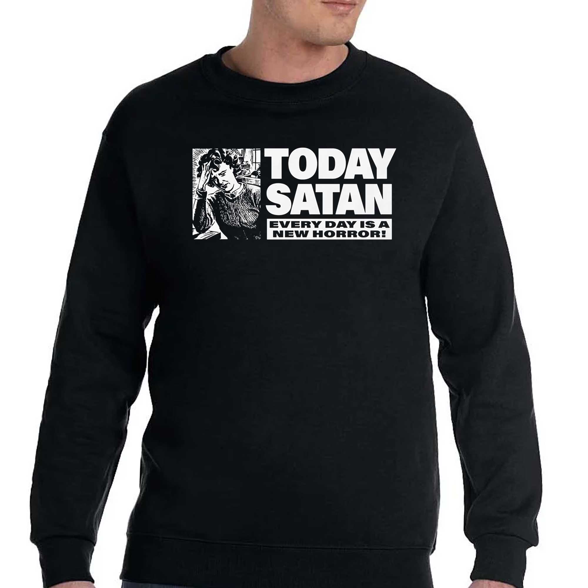 Today Satan Every Day Is A New Horror Shirt Today Satan Every Day Is A New Horror Shirt