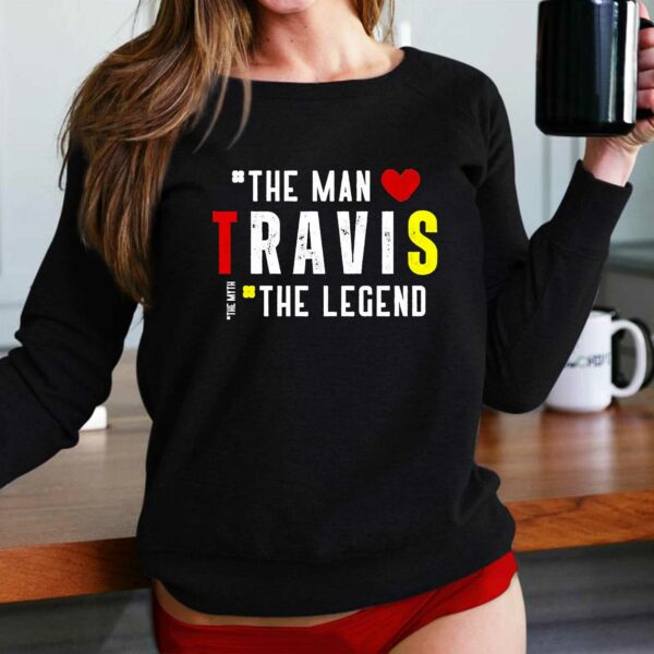 Travis The Man The Legend The Myth Shirt