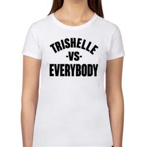 Trishelle Vs Everybody Shirt