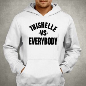 Trishelle Vs Everybody Shirt 2 Trishelle Vs Everybody Shirt 3