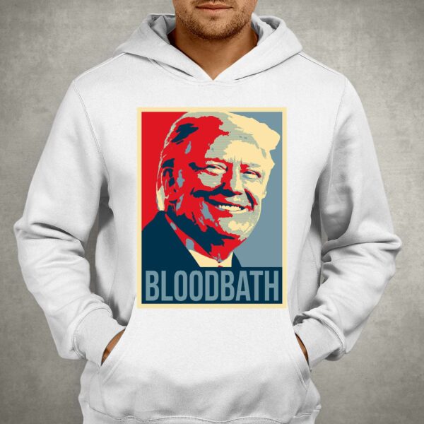 Trump Bloodbath Shirt