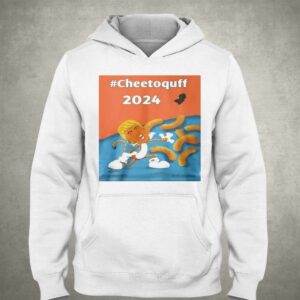 Trump Cheetoquff 2024 Shirt 2 Trump Cheetoquff 2024 Shirt 3