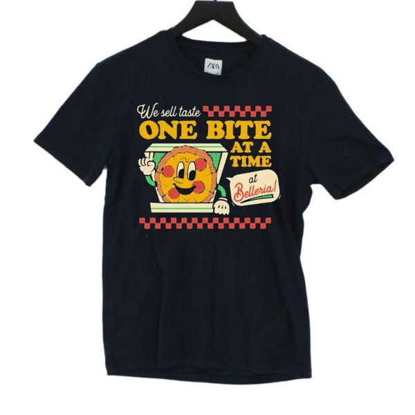 We Sell State One Bite At A Time At Belleria Shirt