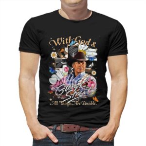 With God George Strait All Things Are Possible T-shirt With God George Strait All Things Are Possible T-shirt