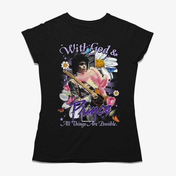 With God Prince All Things Are Possible T-shirt