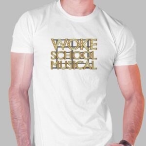 Woke School Musical Shirt Woke School Musical Shirt