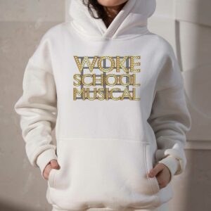 Woke School Musical Shirt 3