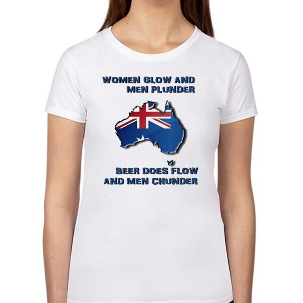 Women Glow And Men Plunder Beer Does Flow And Men Chunder Shirt