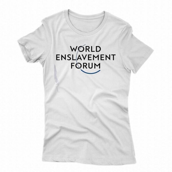 World Enslavement Forum T-shirt