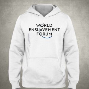World Enslavement Forum T shirt 3
