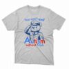 You Can’t Spell Autism Without Usa Shirt