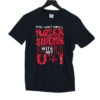 You Can’t Spell Murder Suicide Without U I Shirt