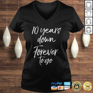 10th Anniversary Gift for Couple 10 Years Down Forever to Go V-Neck T-Shirt