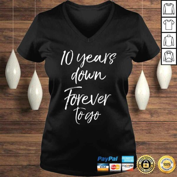 10th Anniversary Gift for Couple 10 Years Down Forever to Go V-Neck T-Shirt