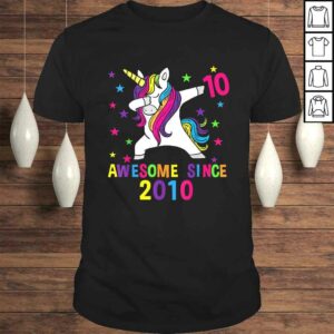 10th Birthday Dabbing Unicorn Awesome Since 2010 Party Tee T-Shirt 10th Birthday Dabbing Unicorn Awesome Since 2010 Party Tee T-Shirt