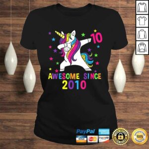 10th Birthday Dabbing Unicorn Awesome Since 2010 Party Tee T-Shirt 2 10th Birthday Dabbing Unicorn Awesome Since 2010 Party Tee T Shirt 3