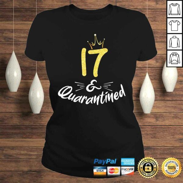 17 And Quarantined 17Th Birthday Queen TShirt