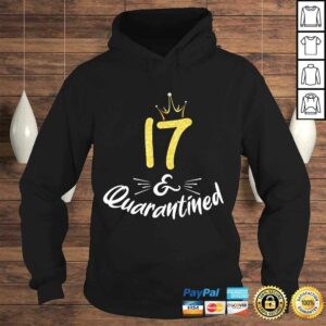 17 And Quarantined 17Th Birthday Queen TShirt 4