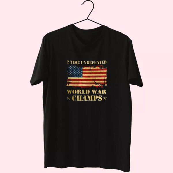 2 Time Undefeated World War Champs Vetrerans Day T Shirt