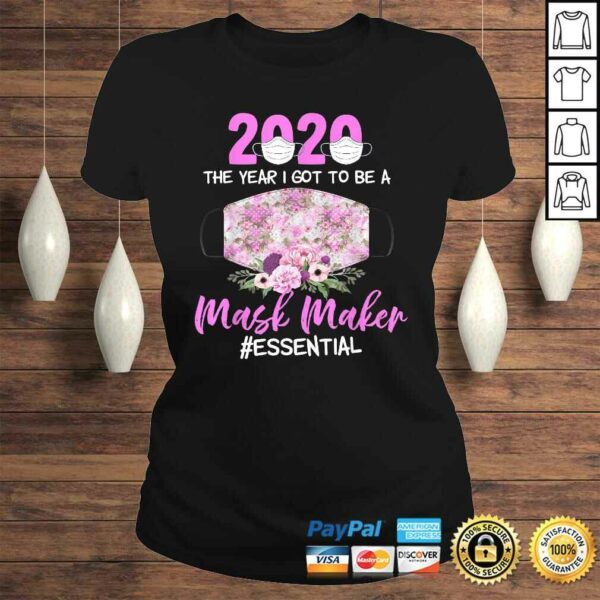 2020 the year I got to be a Mask Maker Essential-Best TShirt Gift