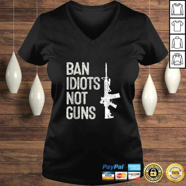 2A Pro-Gun 2nd Amendment AR15 Ban Idiots Not Guns TShirt