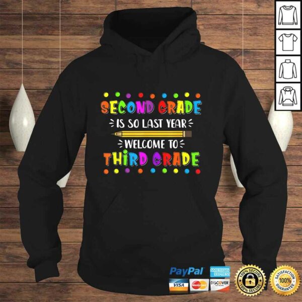 2nd Grade is So Last Year Welcome to 3rd Grade T-shirt