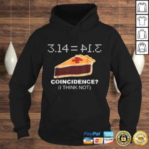 3.14 PIE Coincidence I Think Not Funny Pie Style TShirt 3 314 PIE Coincidence I Think Not Funny Pie Style TShirt 4