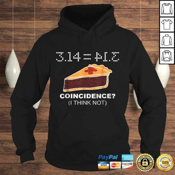 3.14  PIE Coincidence I Think Not Funny Pie Style TShirt