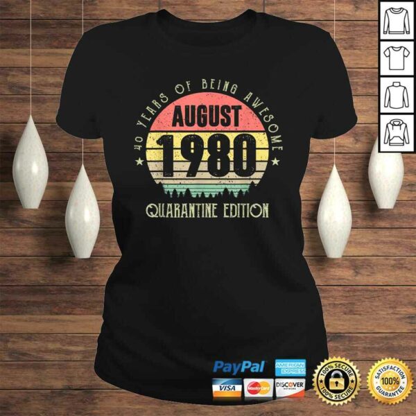 40 Years Being Awesome August 1980 Quarantine Edition Gift TShirt