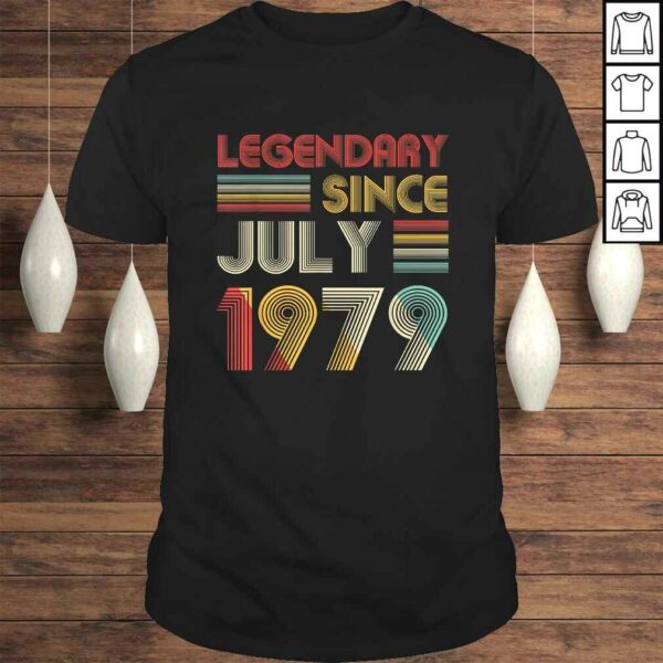 40th Birthday Gift Legendary Since July 1979 Shirt