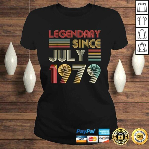 40th Birthday Gift Legendary Since July 1979 Shirt