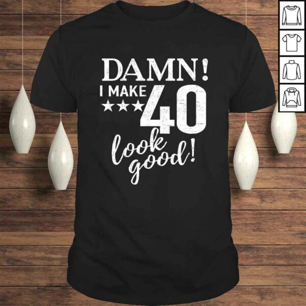 40th birthday gift design 40th B-Day Shirt