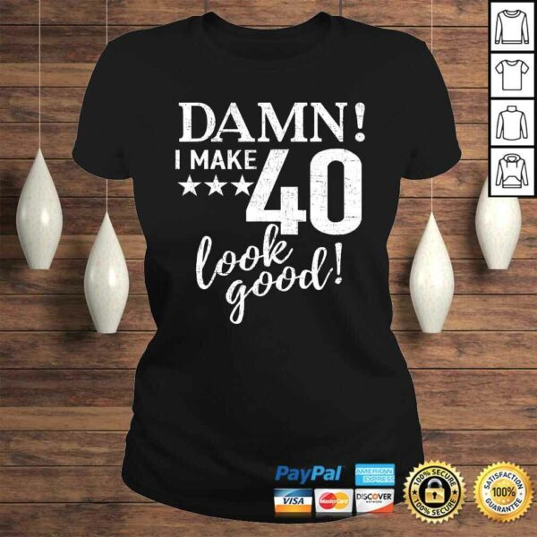 40th birthday gift design 40th B-Day Shirt