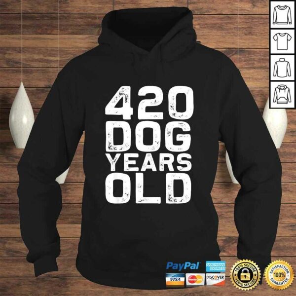 420Dog Dog Years Old  Funny 60th Birthday gag Shirt