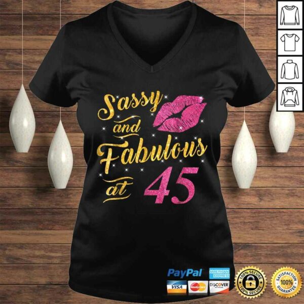 45th Birthday Shirt Sassy And Fabulous 45 Year Old Tee