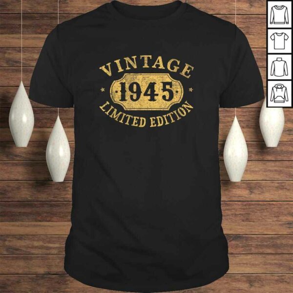 75 years old 75th Birthday Anniversary Gift Limited 1945 Shirt