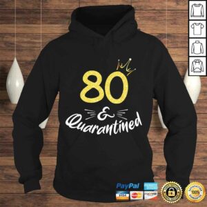 80 And Quarantined 80Th Birthday Queen Shirt 3 80 And Quarantined 80Th Birthday Queen Shirt 4