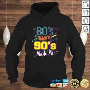 80s Baby 90s Made Me Shirt 3 80s Baby 90s Made Me Shirt 4