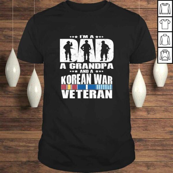 A Dad A Grandpa And A Korean War Veteran Shirt – Father Gift