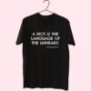 A Riot Is The Language Of The Unheard Quote Martin Luther King Jr Mlk Day T Shirt