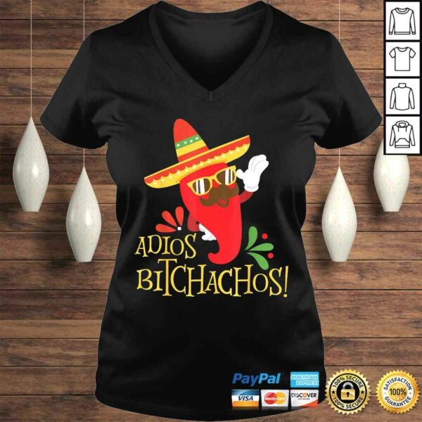 Adios Bitchachos Shirt Cinco De Mayo Mexican Jalapeno Chilli Tee Shirt