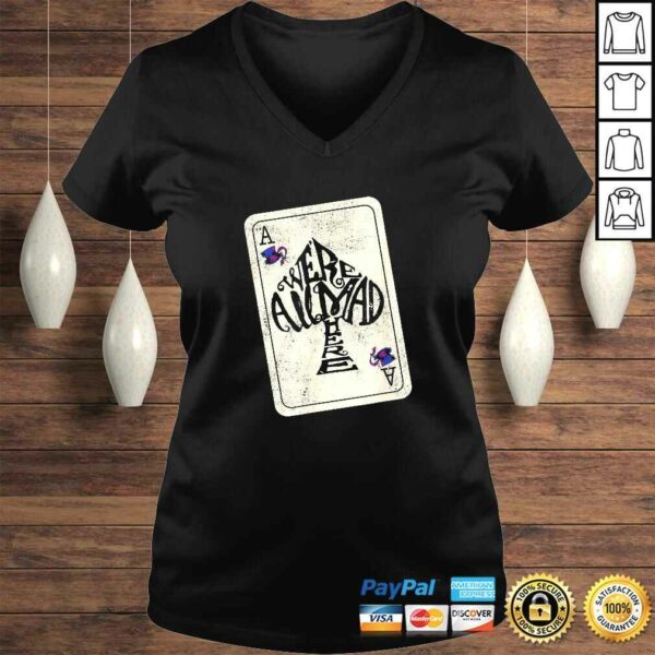 Alice In Wonderland We’re All Mad Here Ace of Spades TShirt