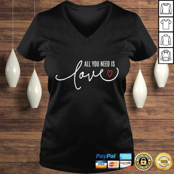 All You Need is Love Shirt