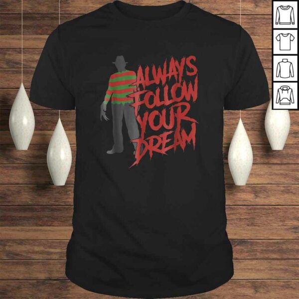 Always Follow Your Dreams Halloween Nightmare Horror TShirt Gift