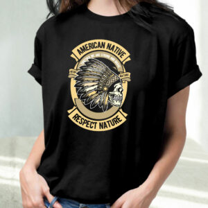 American Native Funny Graphic T Shirt 3