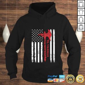 American Viking Axe Flag Til Valhalla Veteran USA Patriotic Pullover Hoodie 3 American Viking Axe Flag Til Valhalla Veteran USA Patriotic Pullover Hoodie 4